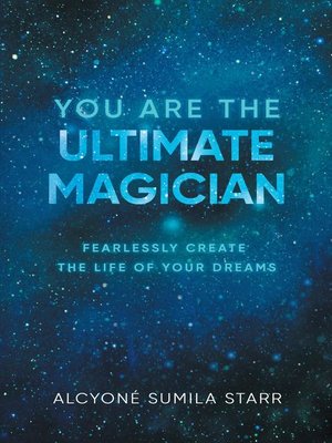 cover image of You Are the Ultimate Magician